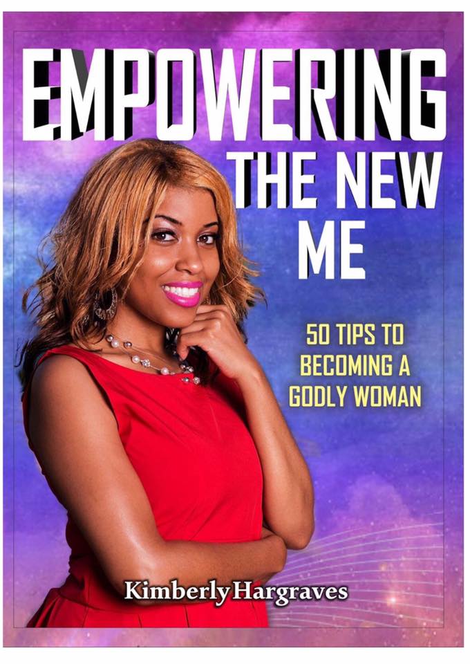 Empowering The New Me: 50 Tips To Becoming A Godly Woman